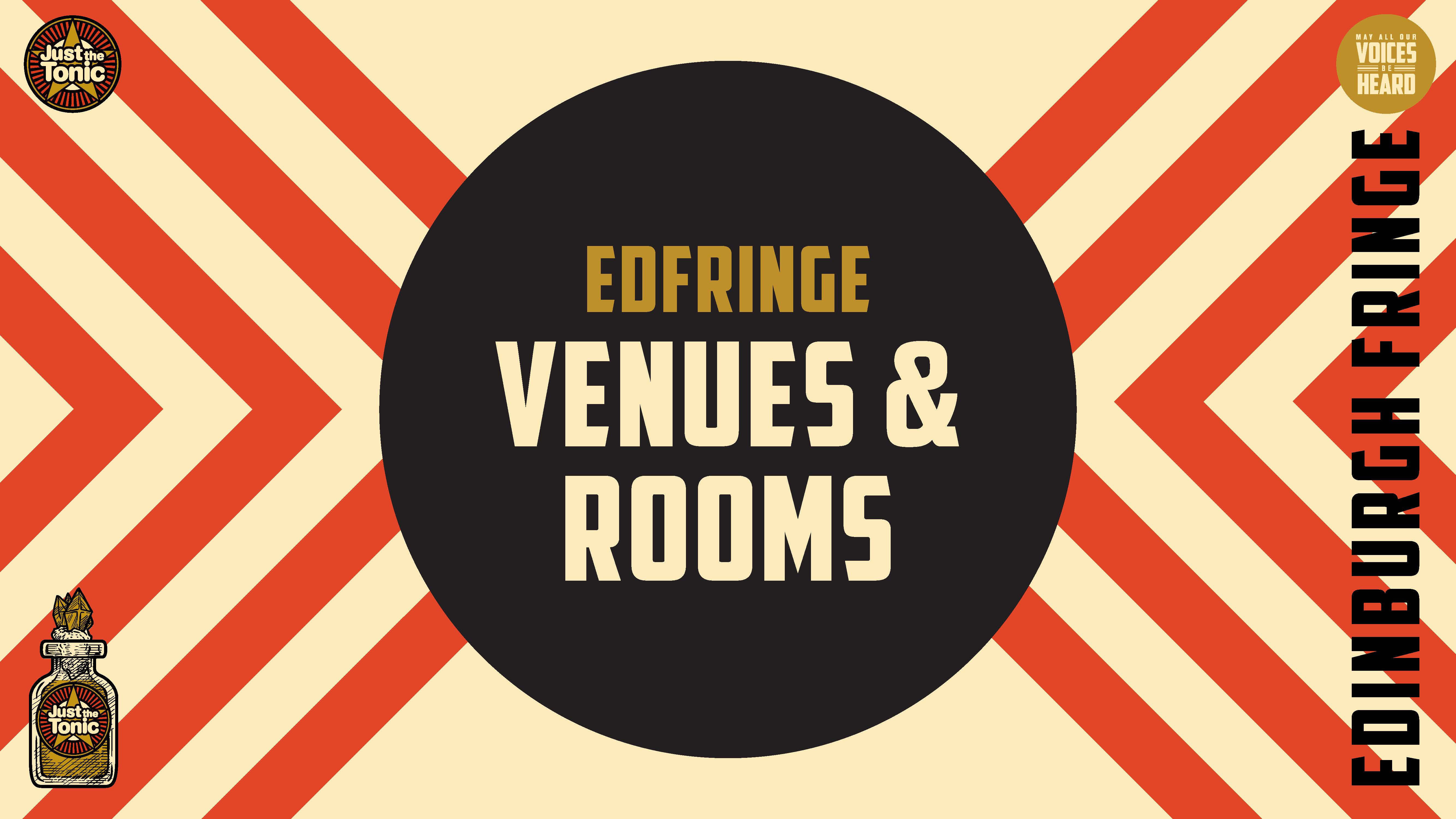 Edinburgh Festival (Edfringe) Venues available for comedy, theatre