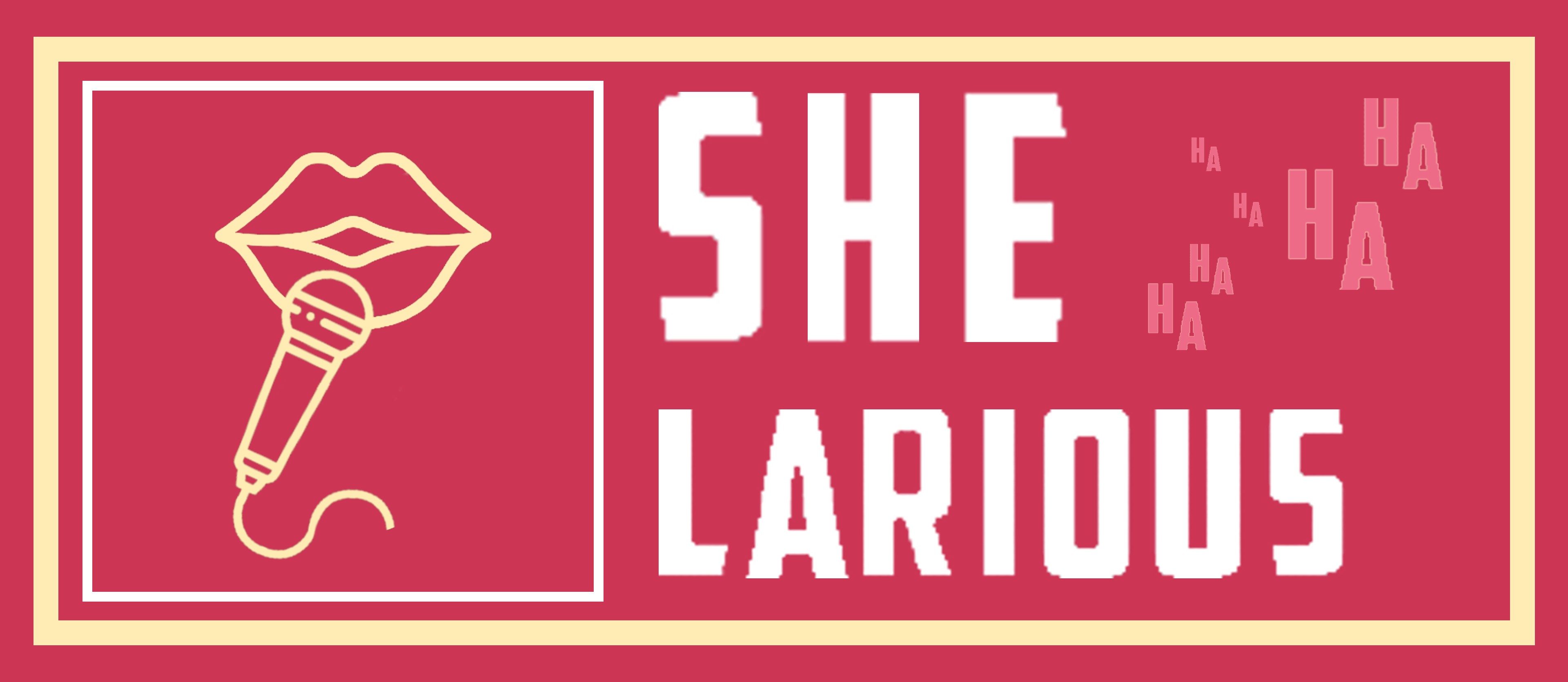 She-Larious