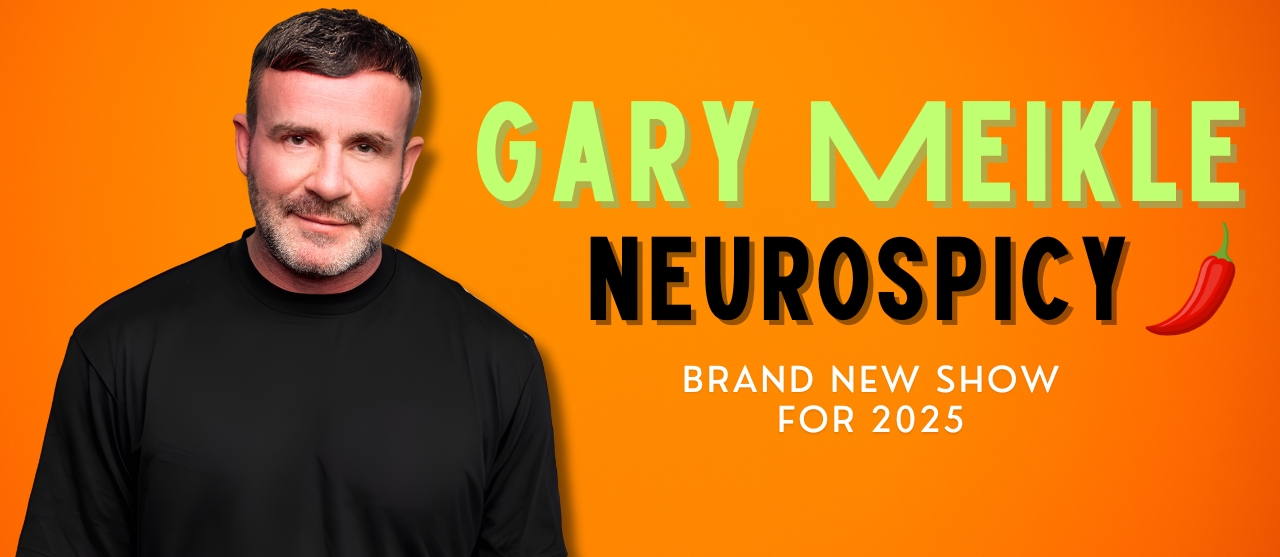 Gary Meikle: Neurospicy - Nottingham 